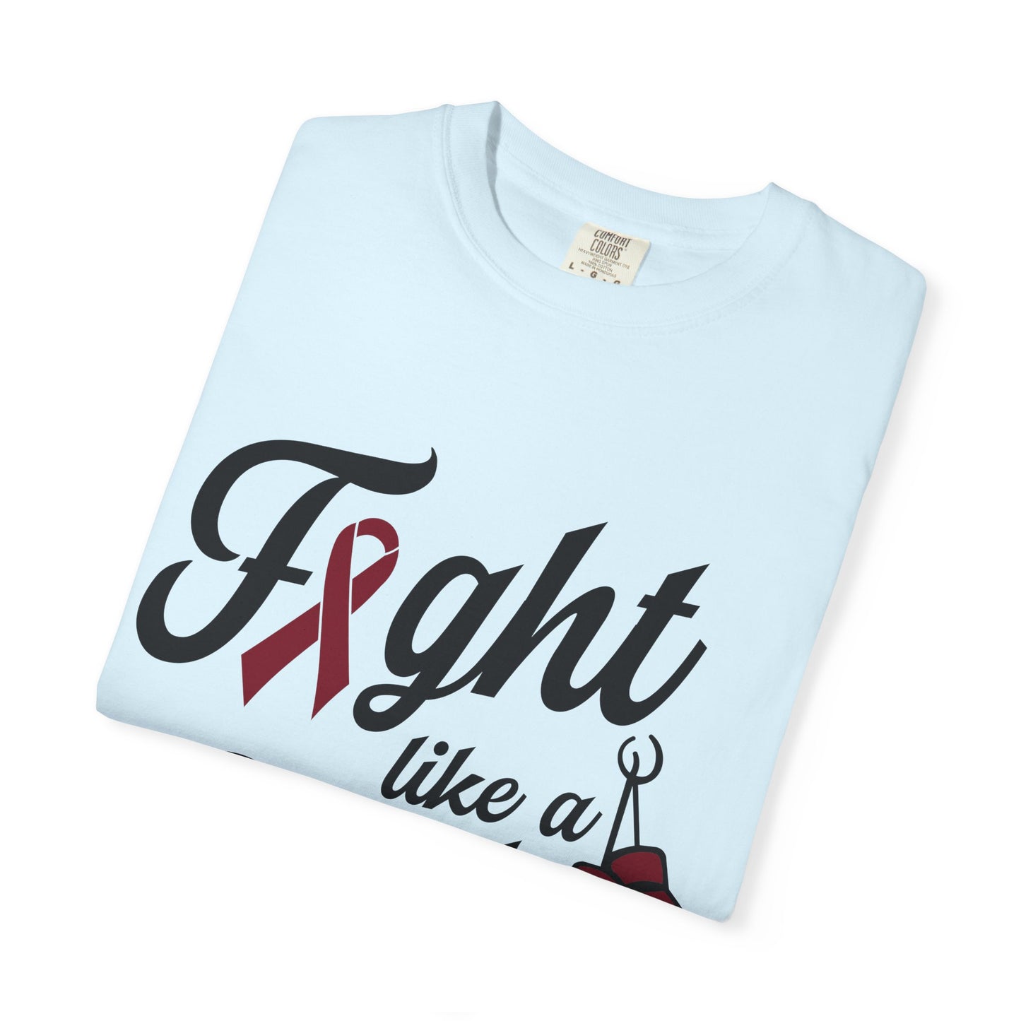 Fight Like a Girl T-Shirt — Multiple Myeloma Awareness